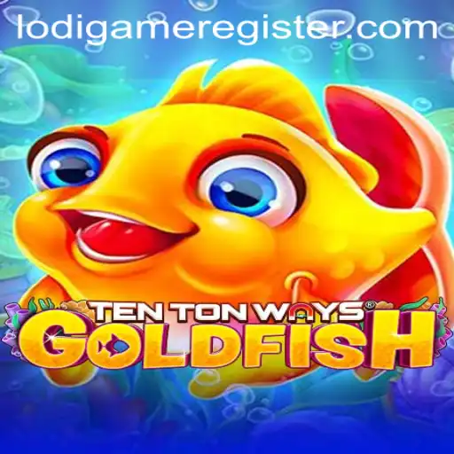 Exploring the World of TenTonWaysGoldfish: A Captivating LodiGame Adventure